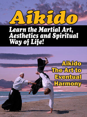 cover image of Aïkido--Apprendre l'art martial [ VERSION FRANCAISE ]
